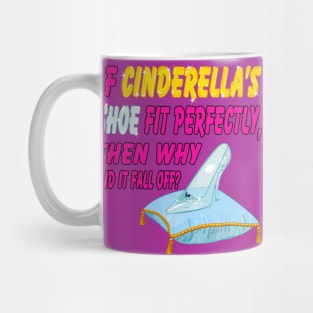 Funny Question - Cinderella's Glass Shoe Model 2 Mug